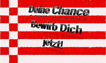 Text: Deine Chance, bewirb dich jetzt!